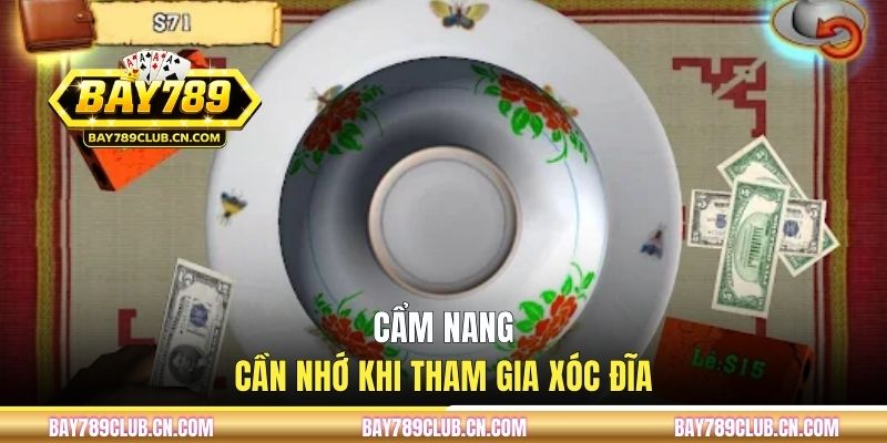 Cẩm nang cần nhớ khi tham gia xóc đĩa